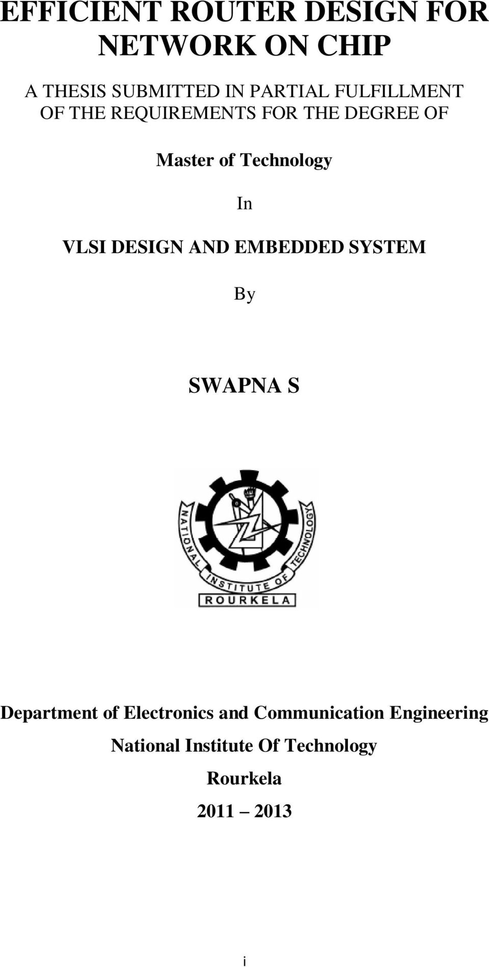VLSI DESIGN AND EMBEDDED SYSTEM By SWAPNA S Department of Electronics and