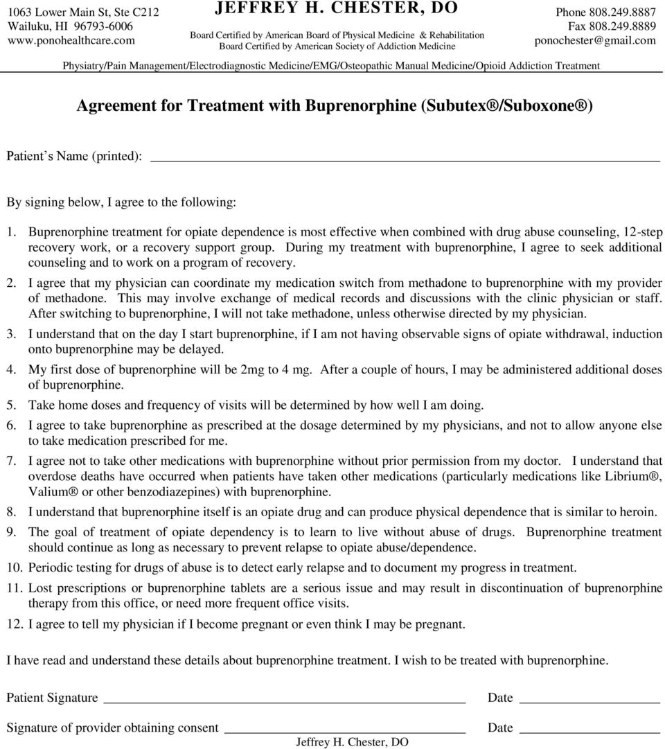 com Physiatry/Pain Management/Electrodiagnostic Medicine/EMG/Osteopathic Manual Medicine/Opioid Addiction Treatment Agreement for Treatment with Buprenorphine (Subutex /Suboxone ) Patient s Name