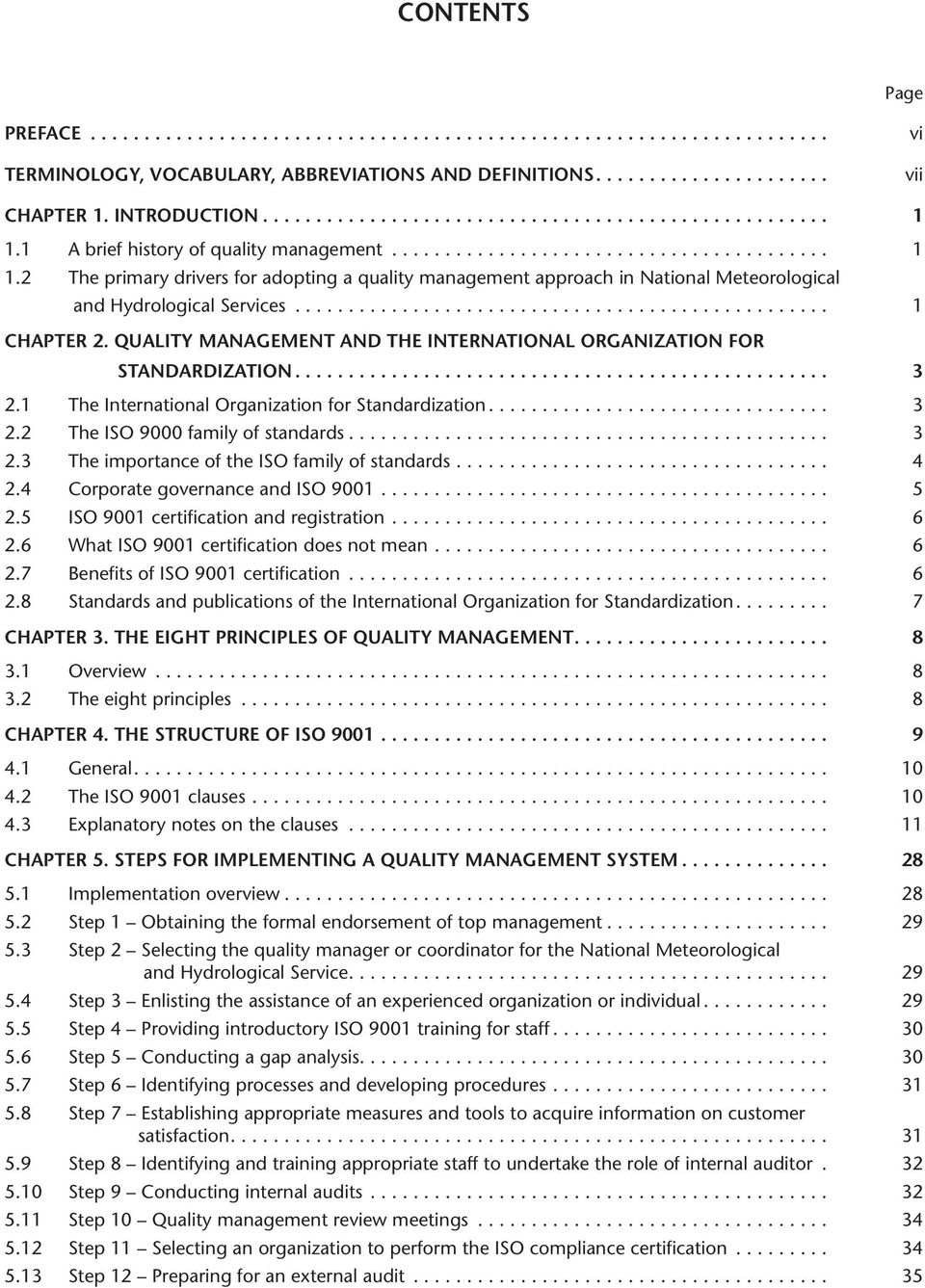 ................................................. 1 CHAPTER 2...QUALITY MANAGEMENT AND THE INTERNATIONAL ORGANIZATION FOR STANDARDIZATION.................................................... 3 2.