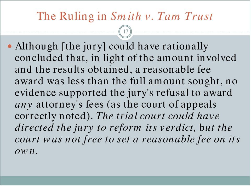 results obtained, a reasonable fee award was less than the full amount sought, no evidence supported the jury's