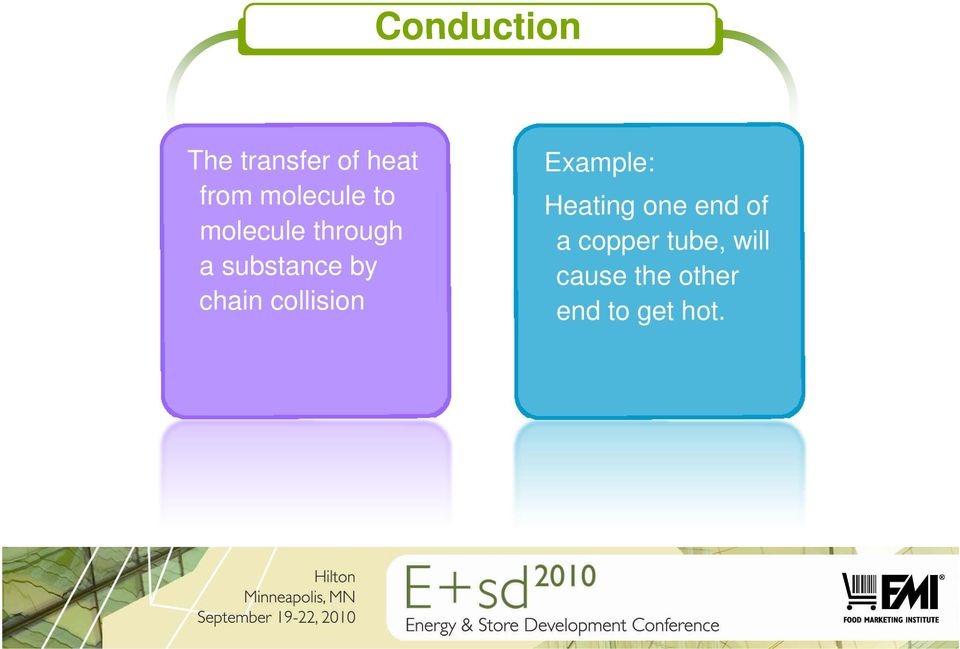 chain collision Example: Heating one end of