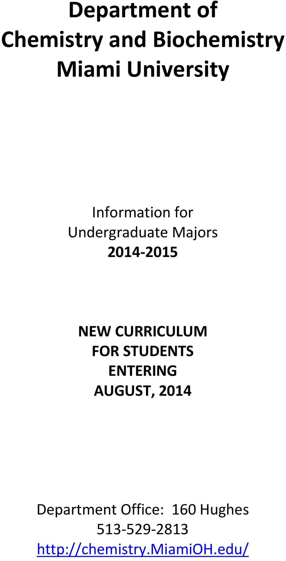 2015 NEW CURRICULUM FOR STUDENTS ENTERING AUGUST, 2014