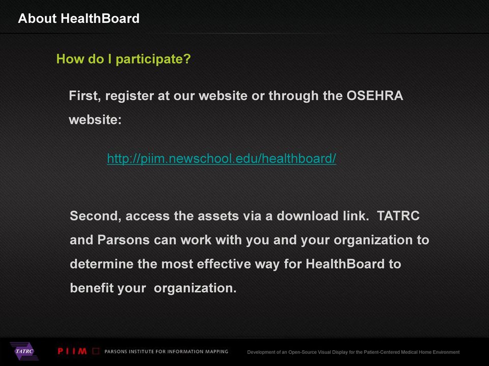 newschool.edu/healthboard/ Second, access the assets via a download link.