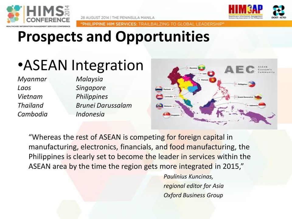financials, and food manufacturing, the Philippines is clearly set to become the leader in services within the ASEAN