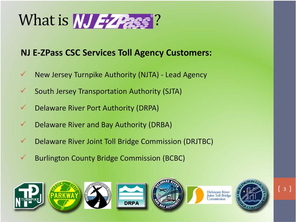 (NJTA) Lead Agency South Jersey Transportation Authority (SJTA) Delaware River