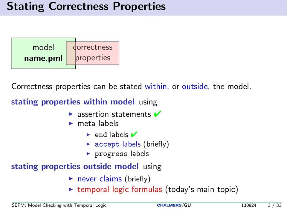 stating properties within model using assertion statements meta labels end labels accept labels (briefly)