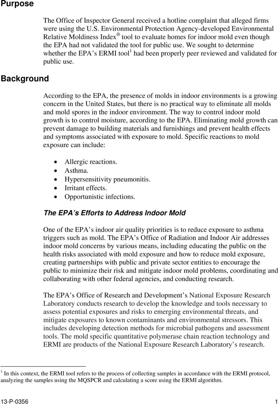 We sought to determine whether the EPA s ERMI tool 1 had been properly peer reviewed and validated for public use.