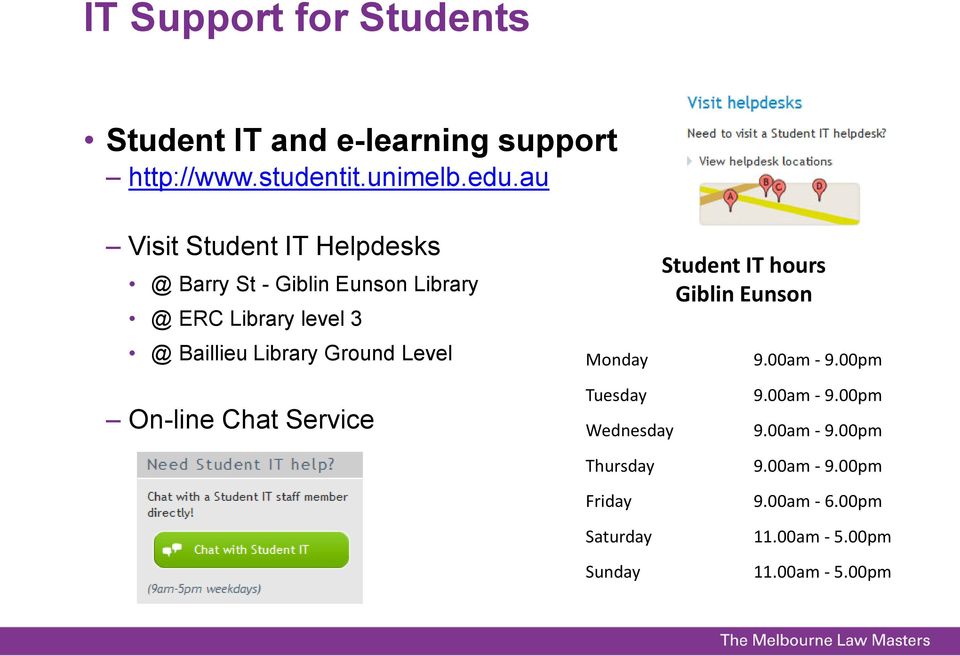 Ground Level Monday Student IT hours Giblin Eunson 9.00am - 9.