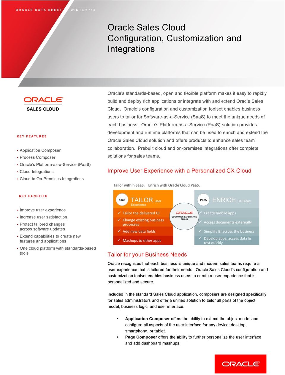 Oracle s configuration and customization toolset enables business users to tailor for Software-as-a-Service (SaaS) to meet the unique needs of each business.