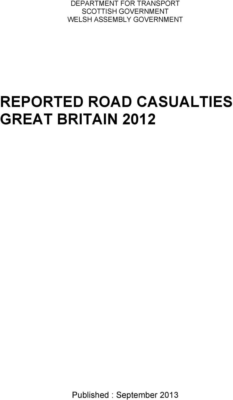 GOVERNMENT REPORTED ROAD CASUALTIES