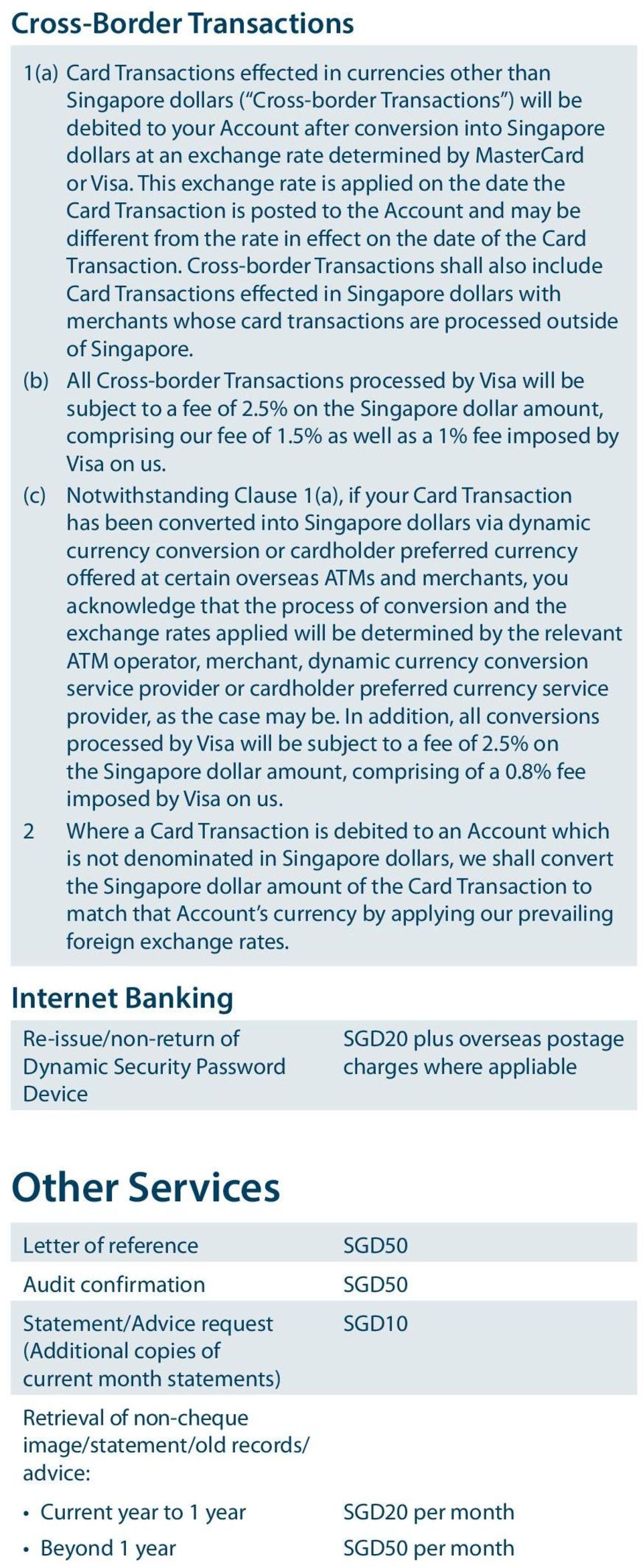 This exchange rate is applied on the date the Card Transaction is posted to the Account and may be different from the rate in effect on the date of the Card Transaction.