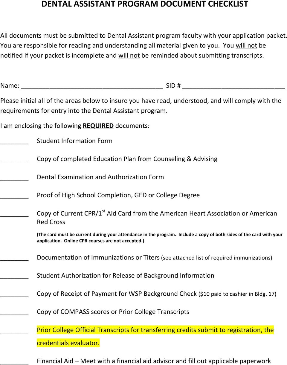 Name: SID # Please initial all of the areas below to insure you have read, understood, and will comply with the requirements for entry into the Dental Assistant program.