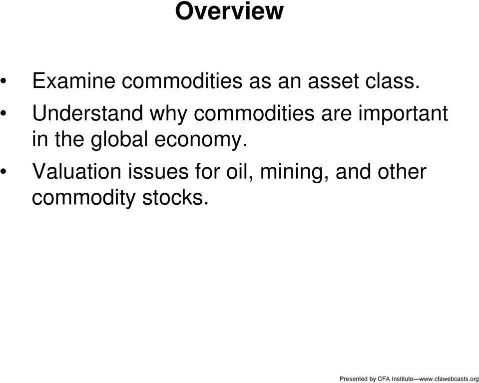 Understand why commodities are important in