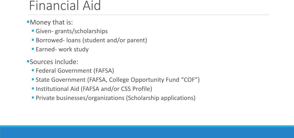(FAFSA) State Government (FAFSA, College Opportunity Fund COF ) Institutional