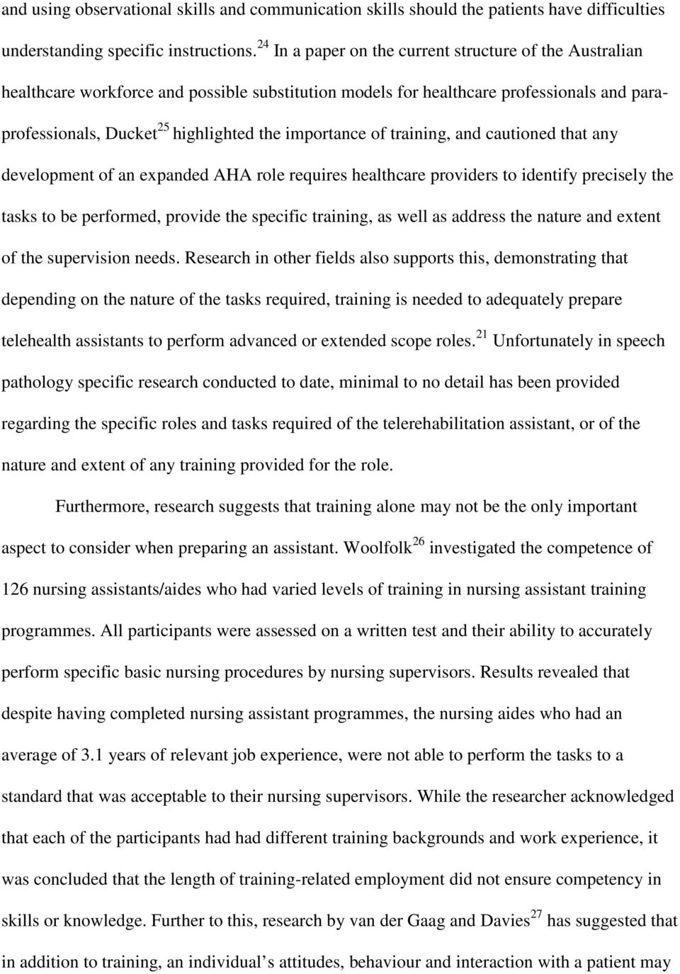 of training, and cautioned that any development of an expanded AHA role requires healthcare providers to identify precisely the tasks to be performed, provide the specific training, as well as