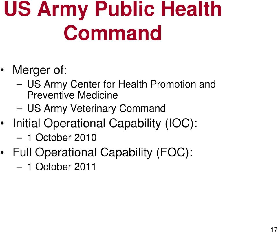 Veterinary Command Initial Operational Capability (IOC): 1