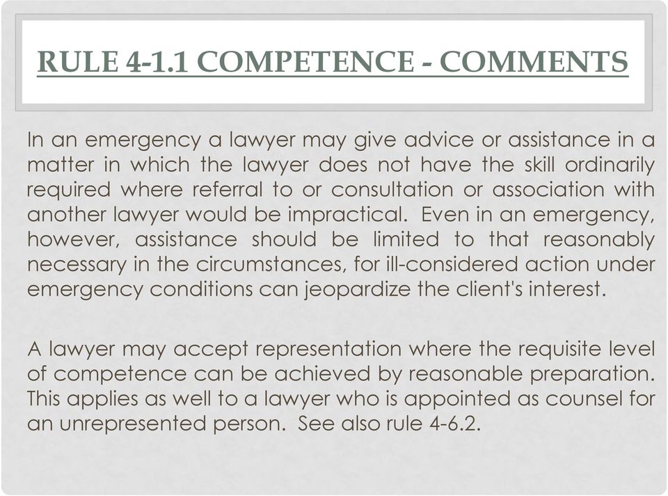 to or consultation or association with another lawyer would be impractical.