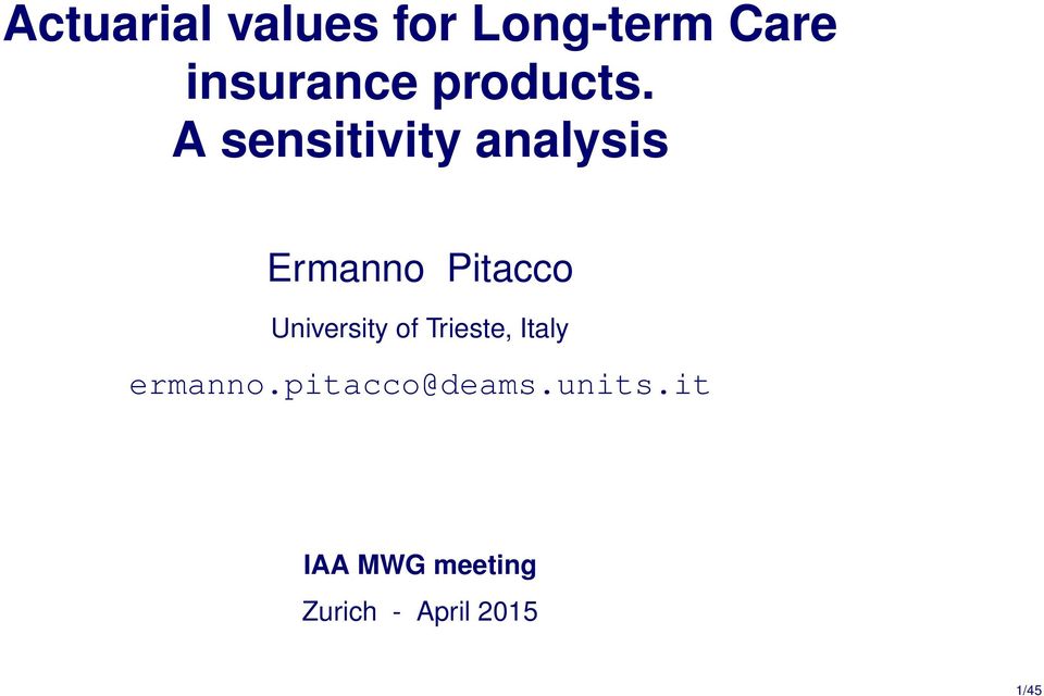 A sensitivity analysis Ermanno Pitacco University