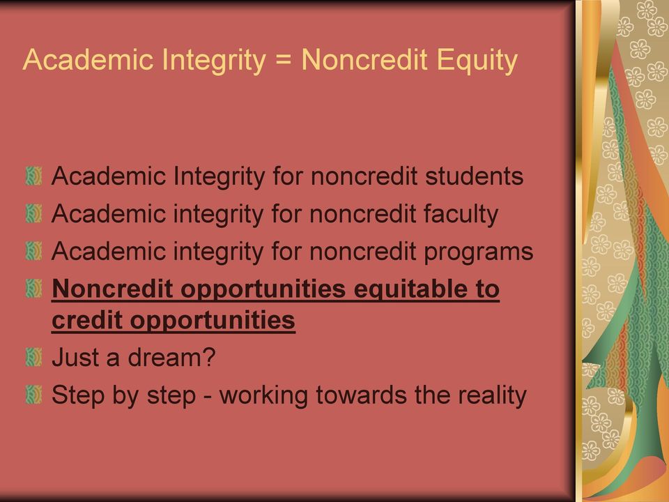 integrity for noncredit programs Noncredit opportunities equitable to