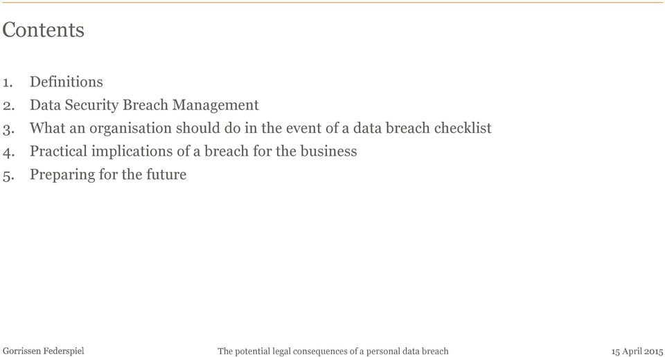 What an organisation should do in the event of a data