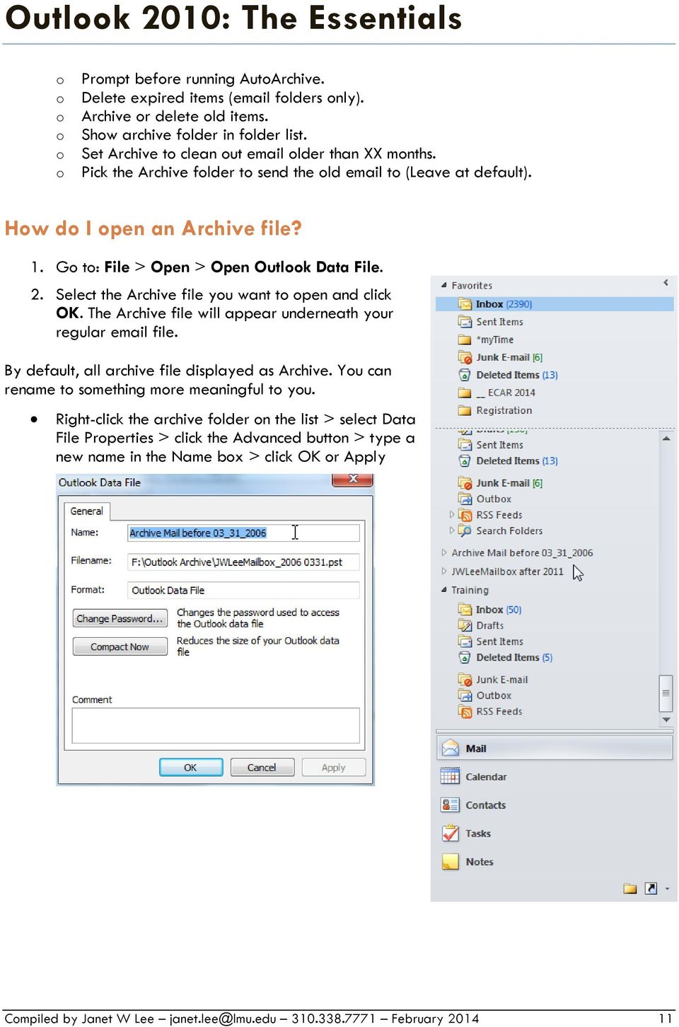 2. Select the Archive file you want to open and click OK. The Archive file will appear underneath your regular email file. By default, all archive file displayed as Archive.