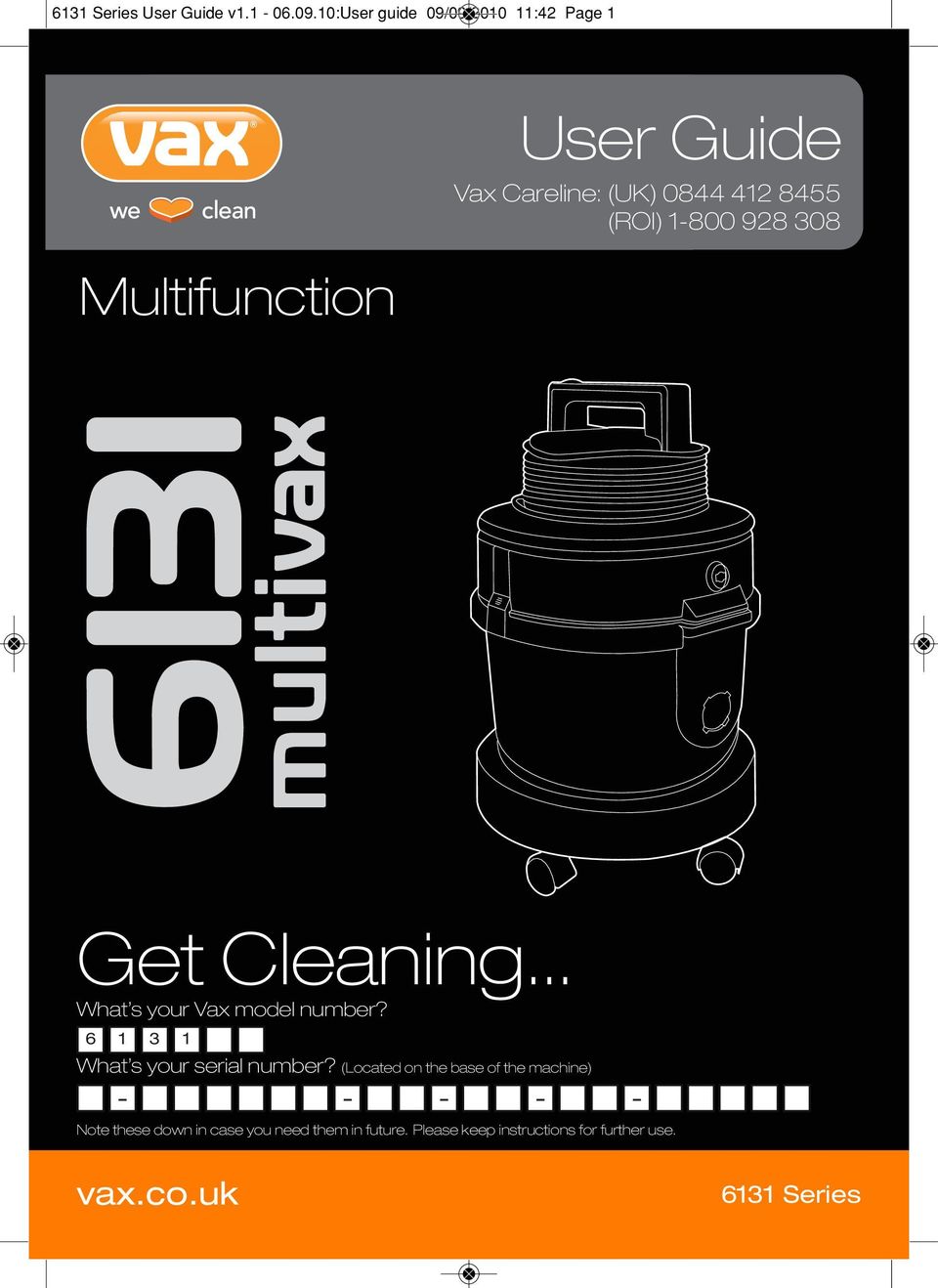 Multifunction Get Cleaning... What s your Vax model number?