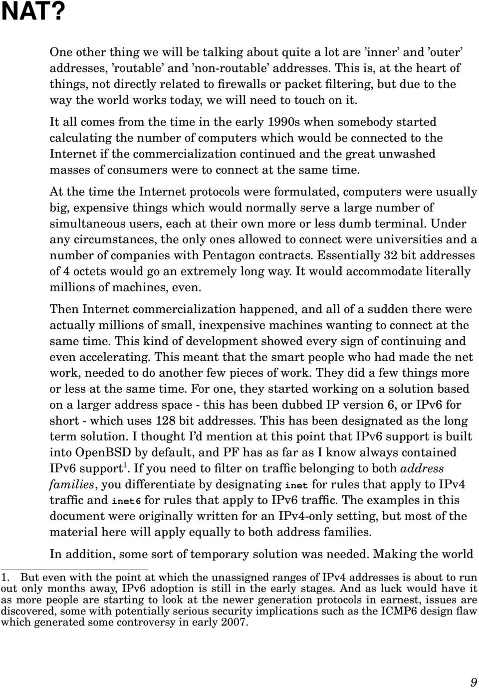 It all comes from the time in the early 1990s when somebody started calculating the number of computers which would be connected to the Internet if the commercialization continued and the great