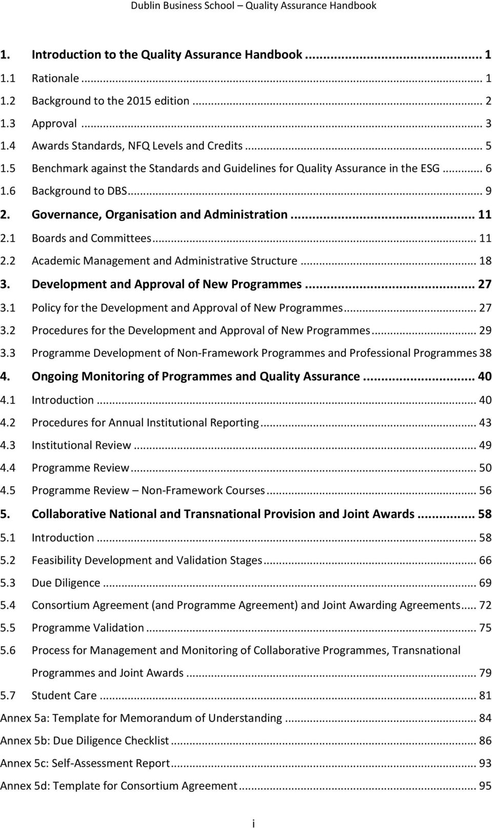 1 Boards and Committees... 11 2.2 Academic Management and Administrative Structure... 18 3. Development and Approval of New Programmes... 27 3.