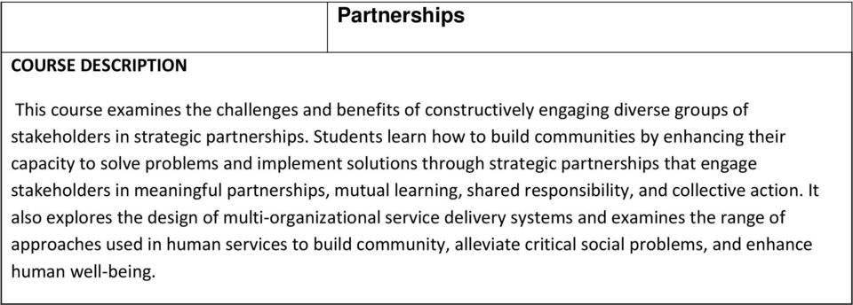 stakeholders in meaningful partnerships, mutual learning, shared responsibility, and collective action.
