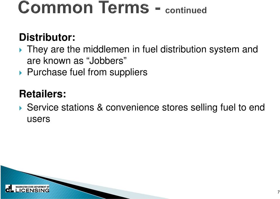 Purchase fuel from suppliers Retailers: Service