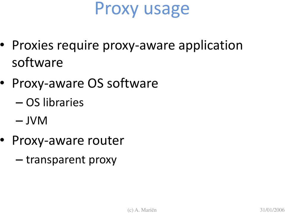 Proxy-aware OS software OS