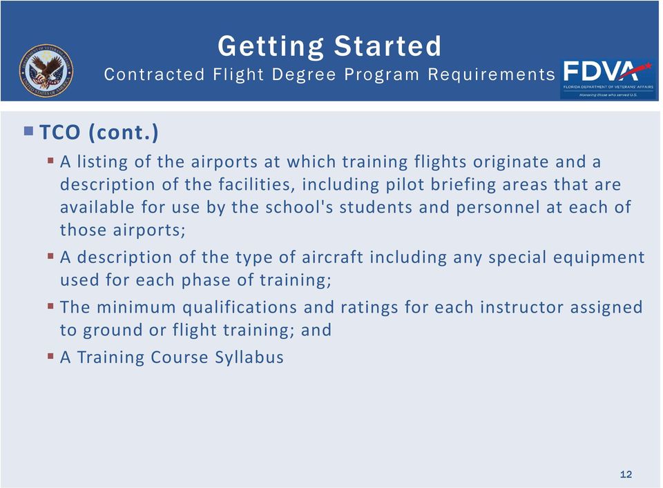 that are available for use by the school's students and personnel at each of those airports; A description of the type of aircraft