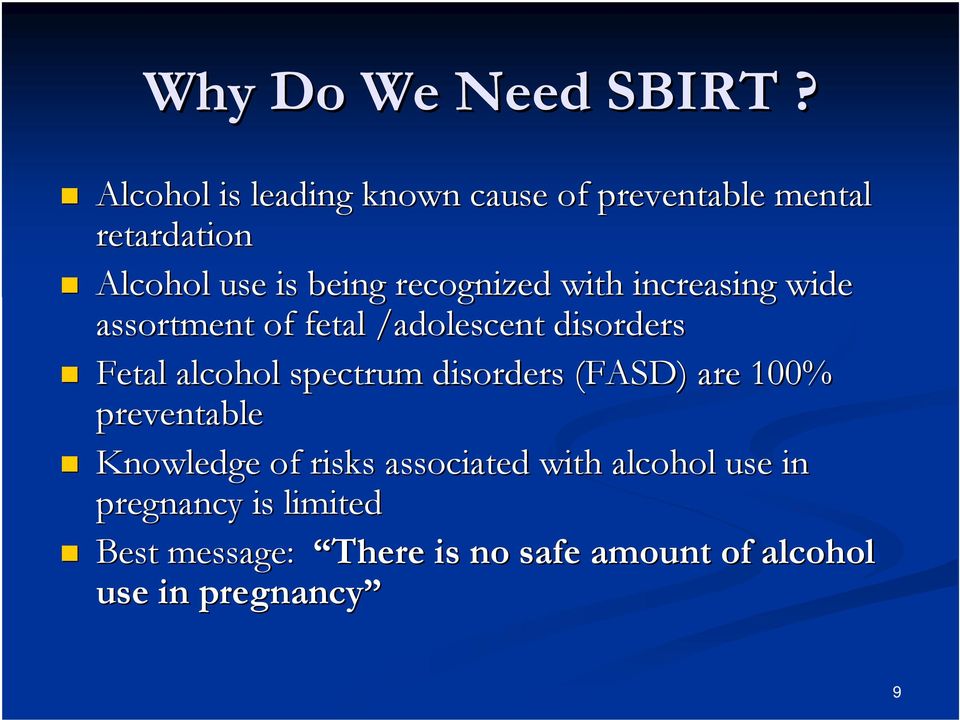 recognized with increasing wide assortment of fetal /adolescent disorders Fetal alcohol