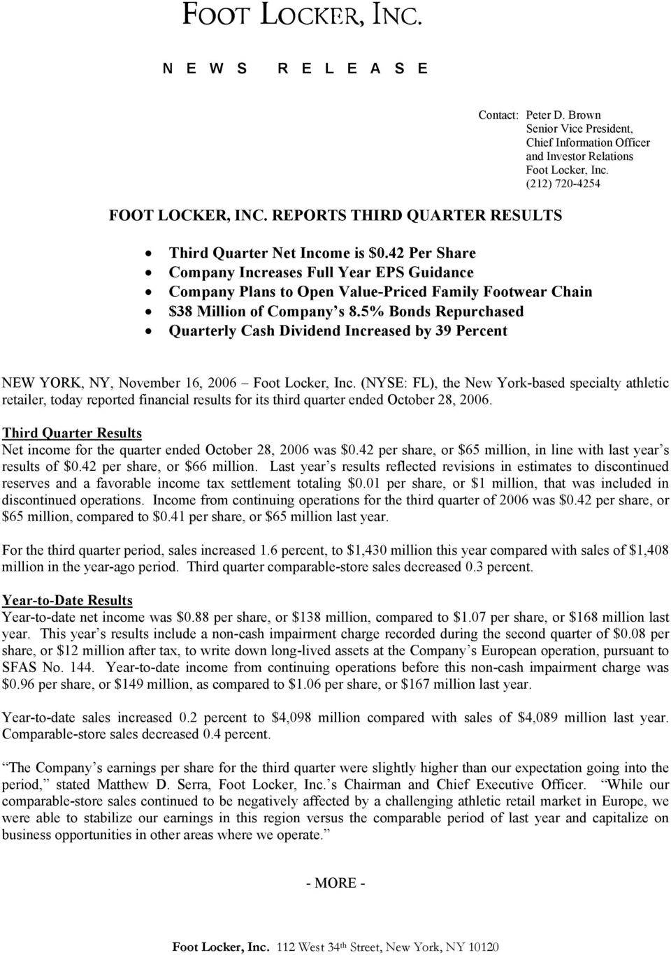 5% Bonds Repurchased Quarterly Cash Dividend Increased by 39 Percent NEW YORK, NY, November 6, Foot Locker, Inc.