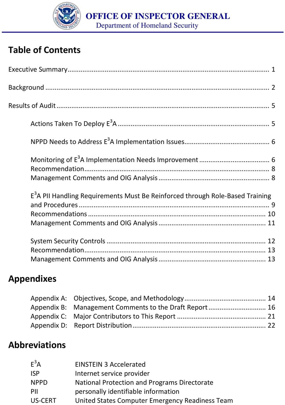 .. 8 E 3 A PII Handling Requirements Must Be Reinforced through Role Based Training and Procedures... 9 Recommendations... 10 Management Comments and OIG Analysis... 11 System Security Controls.
