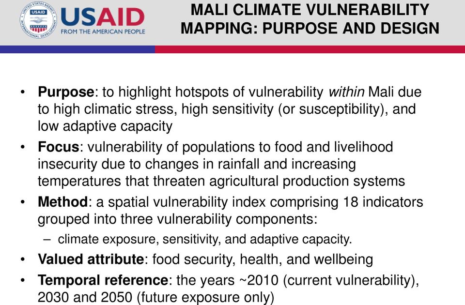 threaten agricultural production systems Method: a spatial vulnerability index comprising 18 indicators grouped into three vulnerability components: climate exposure,