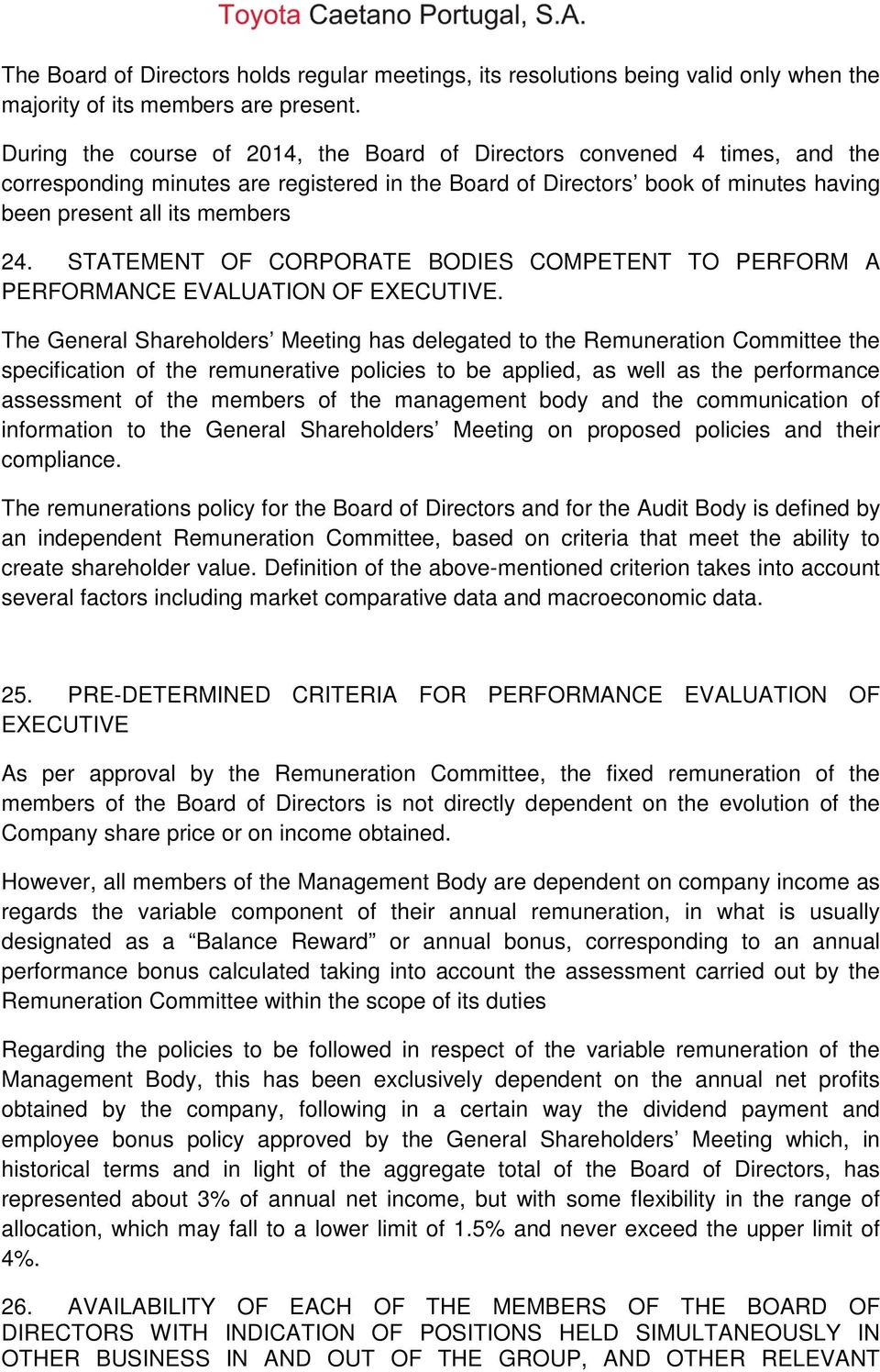 STATEMENT OF CORPORATE BODIES COMPETENT TO PERFORM A PERFORMANCE EVALUATION OF EXECUTIVE.