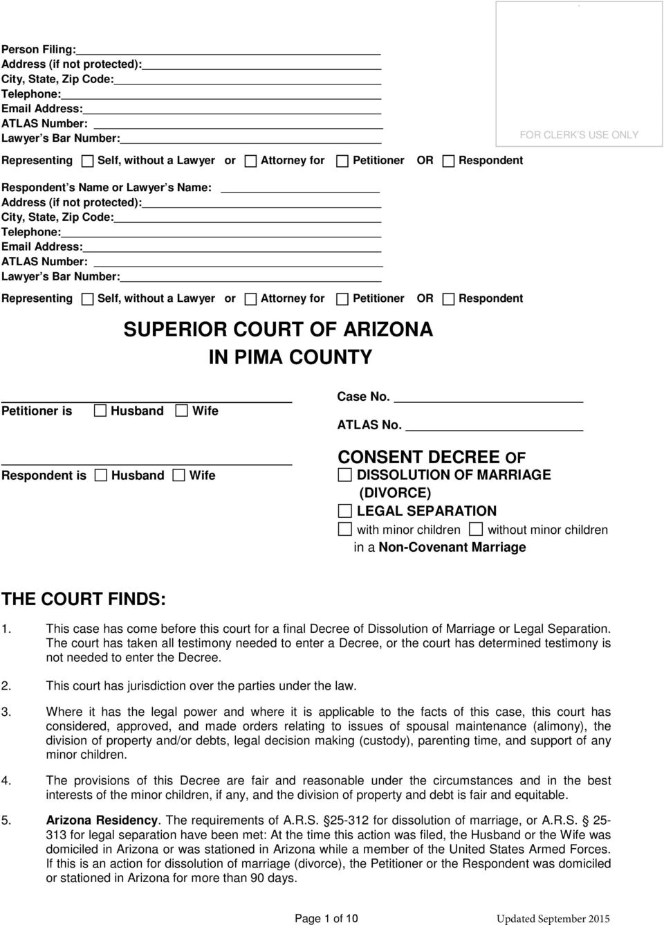 Lawyer or Attorney for Petitioner Respondent SUPERI COURT OF ARIZONA IN PIMA COUNTY Petitioner is Husband Wife Case No. ATLAS No.
