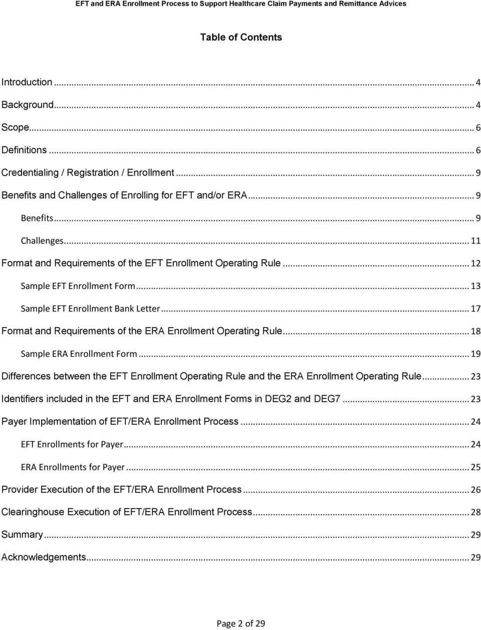 .. 17 Format and Requirements of the ERA Enrollment Operating Rule... 18 Sample ERA Enrollment Form... 19 Differences between the EFT Enrollment Operating Rule and the ERA Enrollment Operating Rule.