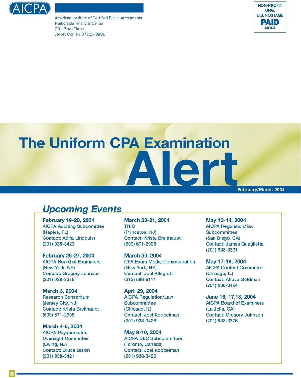 26-27, 2004 AICPA Board of Examiners (New York, NY) Contact: Gregory Johnson (201) 938-3376 March 3, 2004 Research Consortium (Jersey City, NJ) Contact: Krista Breithaupt (609) 671-2908 March 4-5,