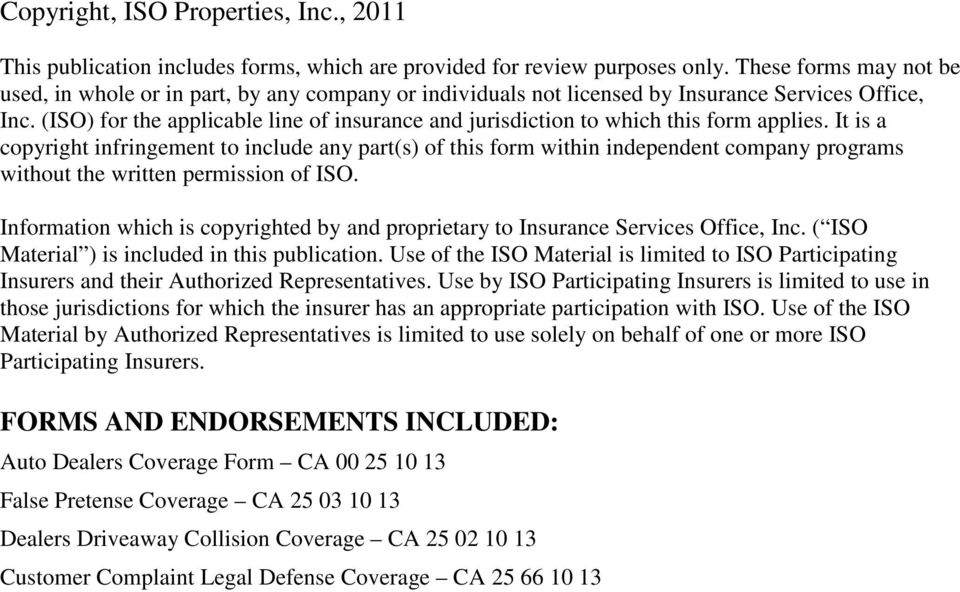 (ISO) for the applicable line of insurance and jurisdiction to which this form applies.