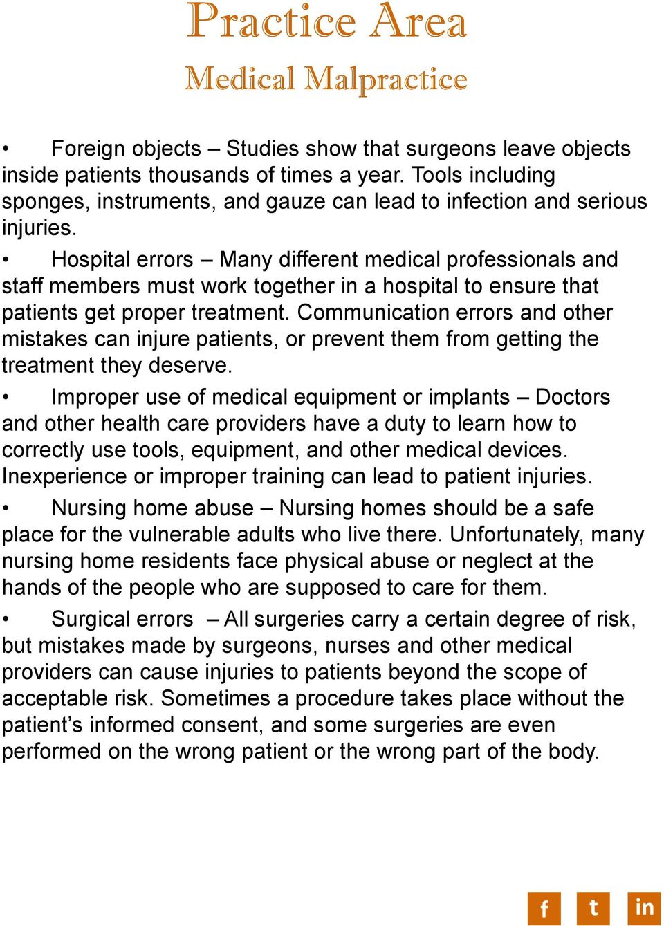 Hospital errors Many different medical professionals and staff members must work together in a hospital to ensure that patients get proper treatment.