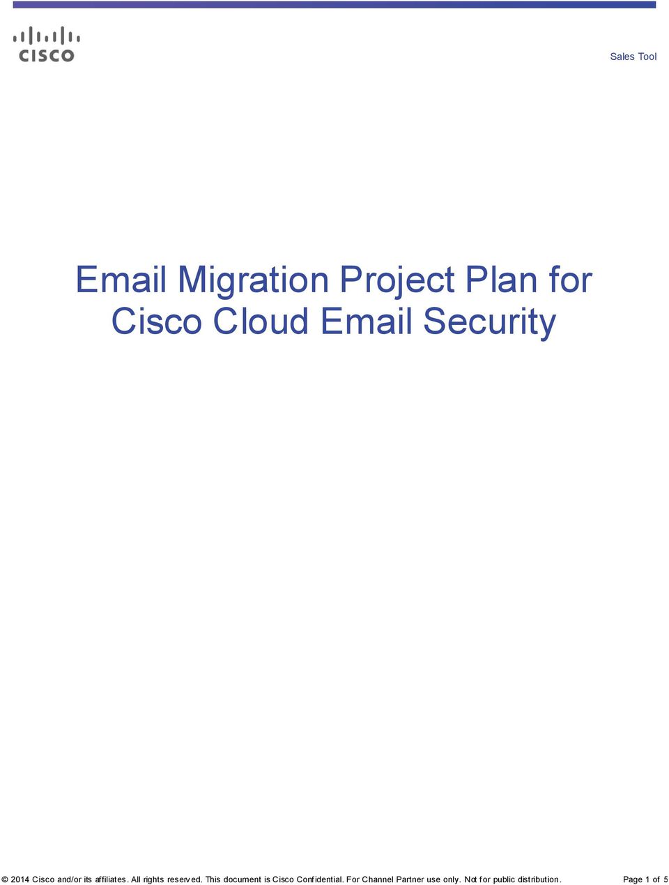 All rights reserv ed. This document is Cisco Conf idential.