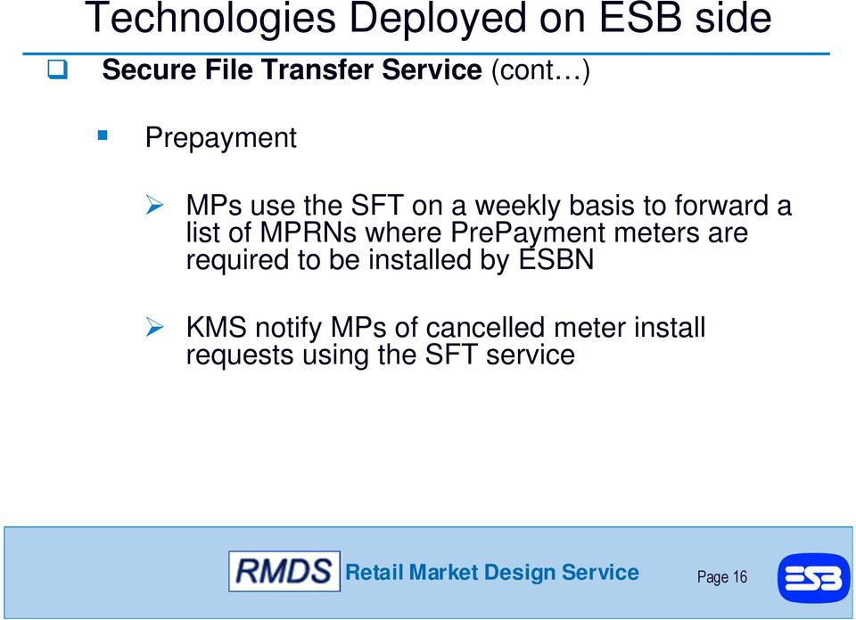 PrePayment meters are required to be installed by ESBN KMS notify MPs of