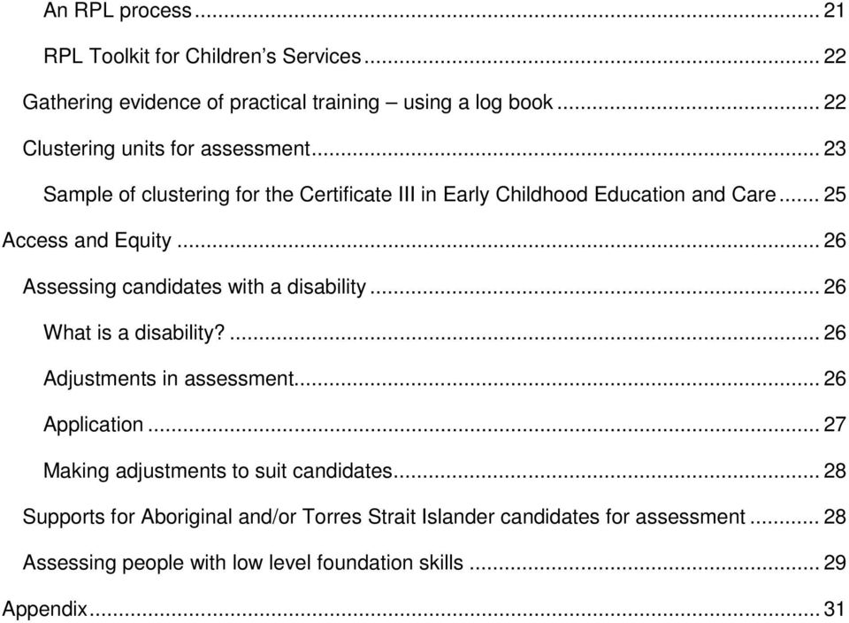 .. 26 Assessing candidates with a disability... 26 What is a disability?... 26 Adjustments in assessment... 26 Application.