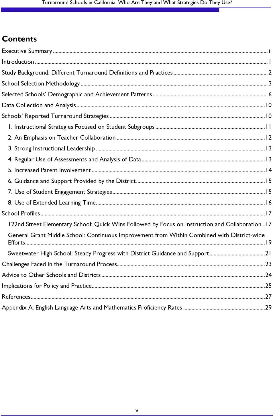 Instructional Strategies Focused on Student Subgroups... 11 2. An Emphasis on Teacher Collaboration... 12 3. Strong Instructional Leadership... 13 4. Regular Use of Assessments and Analysis of Data.