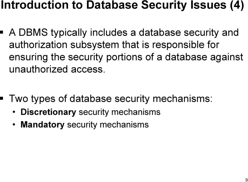 security portions of a database against unauthorized access.