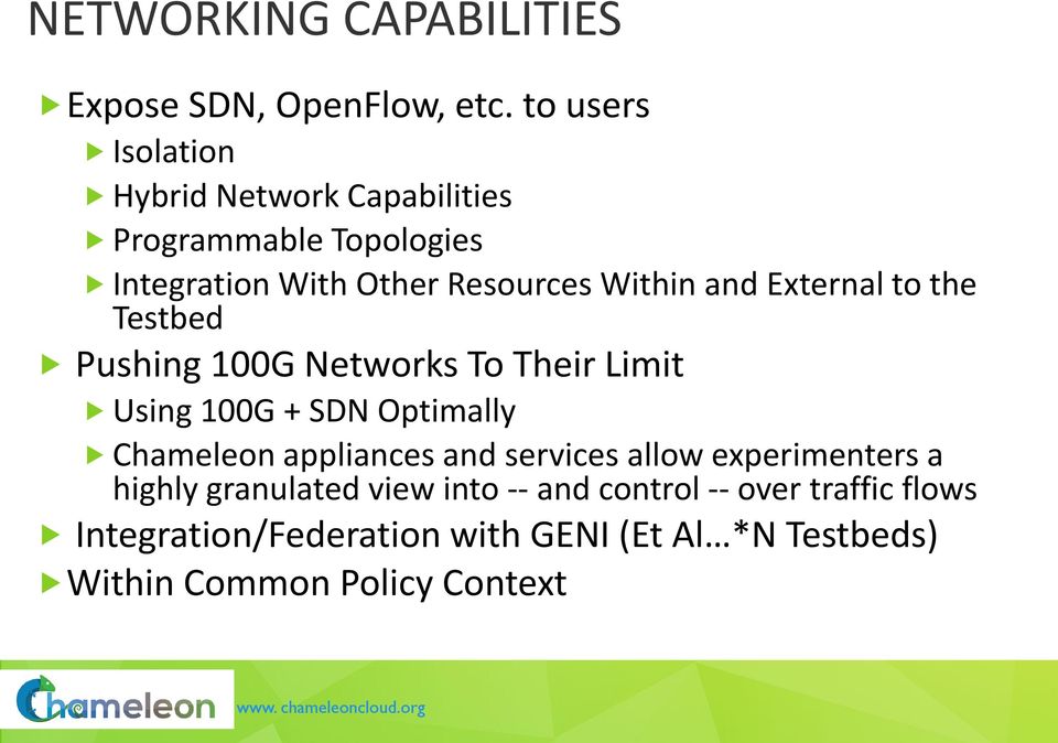 and External to the Testbed Pushing 100G Networks To Their Limit Using 100G + SDN Optimally Chameleon appliances