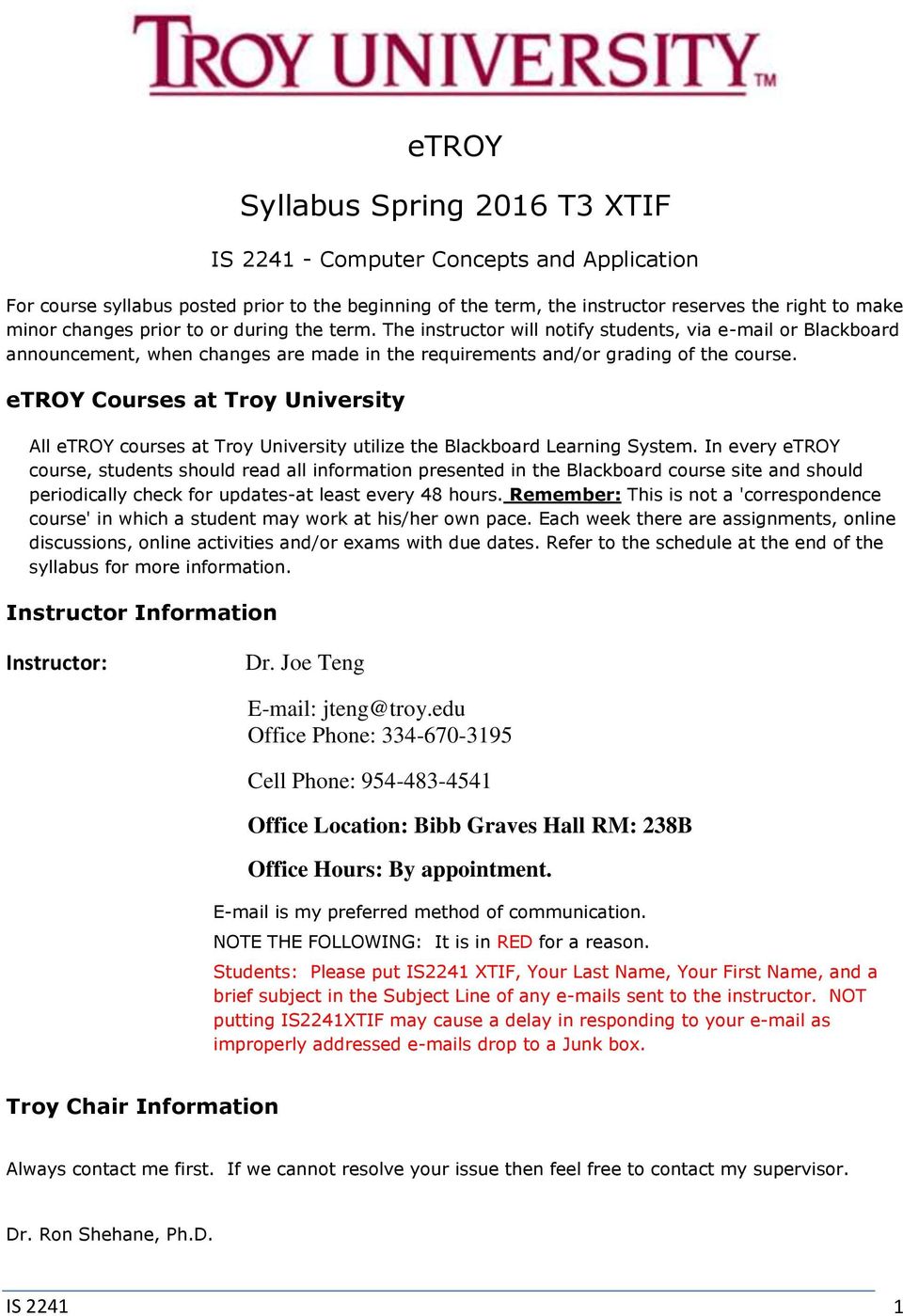 etroy Courses at Troy University All etroy courses at Troy University utilize the Blackboard Learning System.