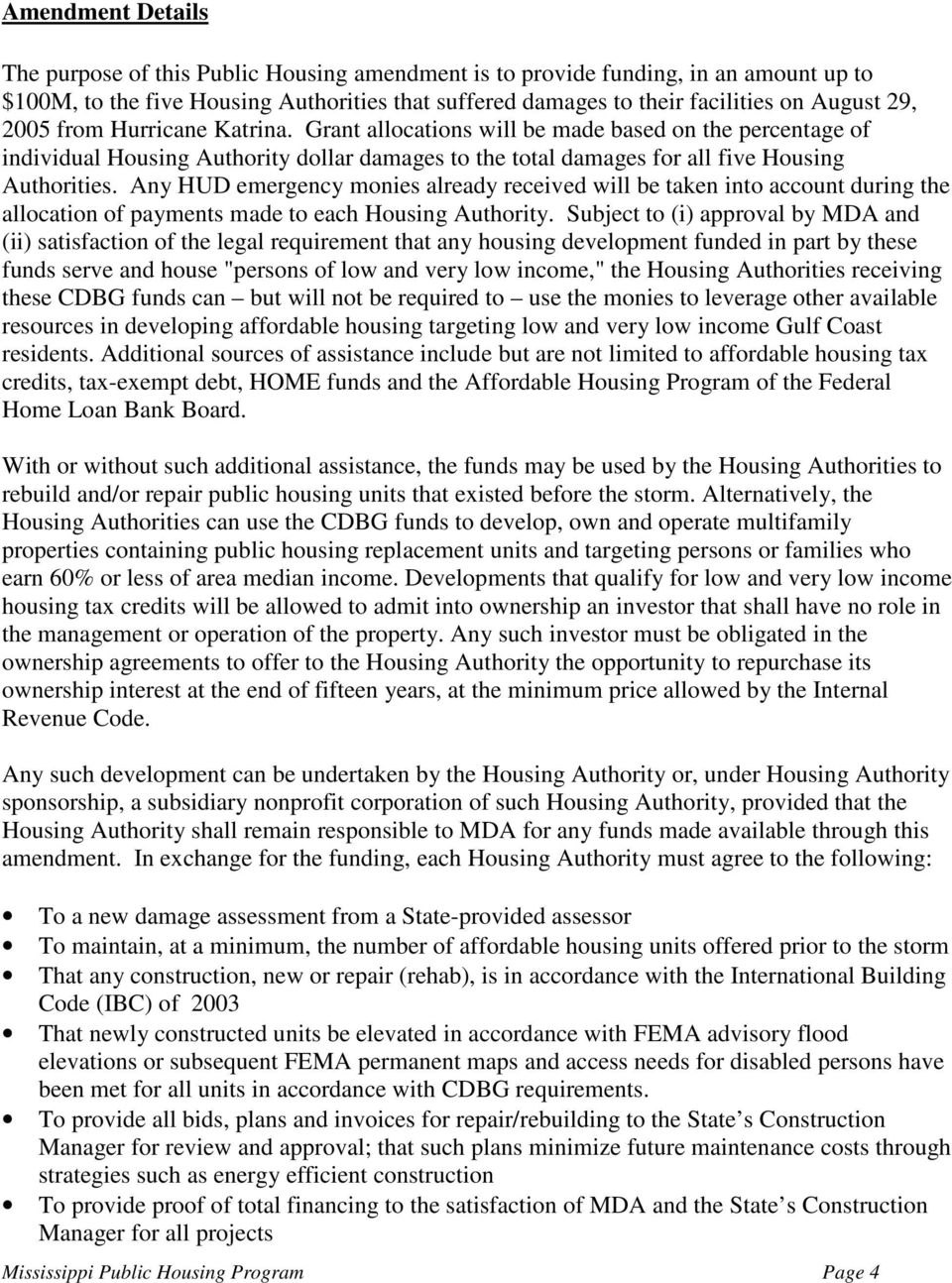 Any HUD emergency monies already received will be taken into account during the allocation of payments made to each Housing Authority.
